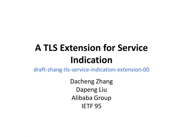 A TLS Extension for Service Indication draft-zhang-tls-service-indication-extension-00