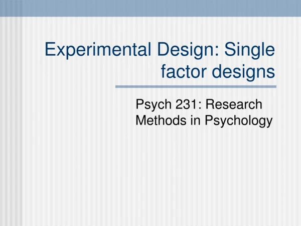 Experimental Design: Single factor designs