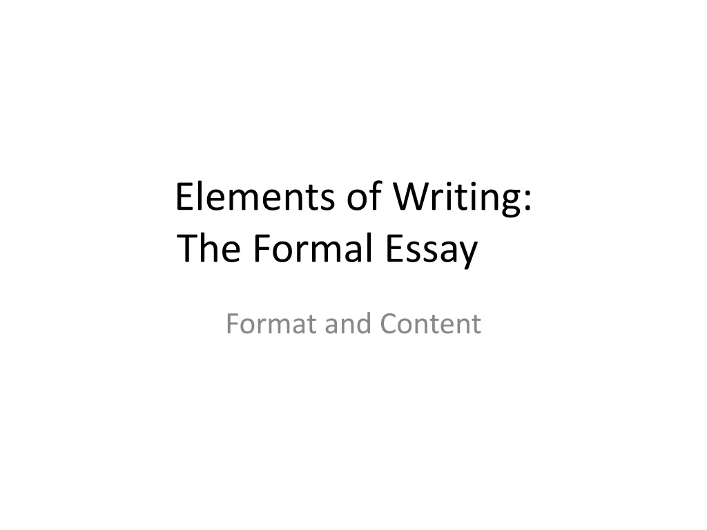elements of writing the formal essay