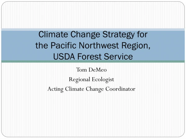 Climate Change Strategy for the Pacific Northwest Region, USDA Forest Service