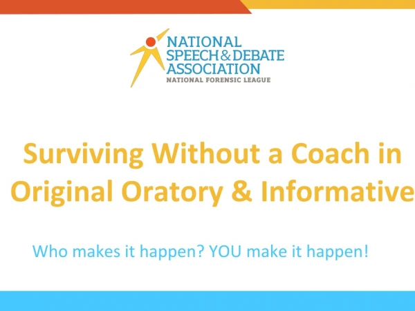 Surviving Without a Coach in Original Oratory &amp; Informative