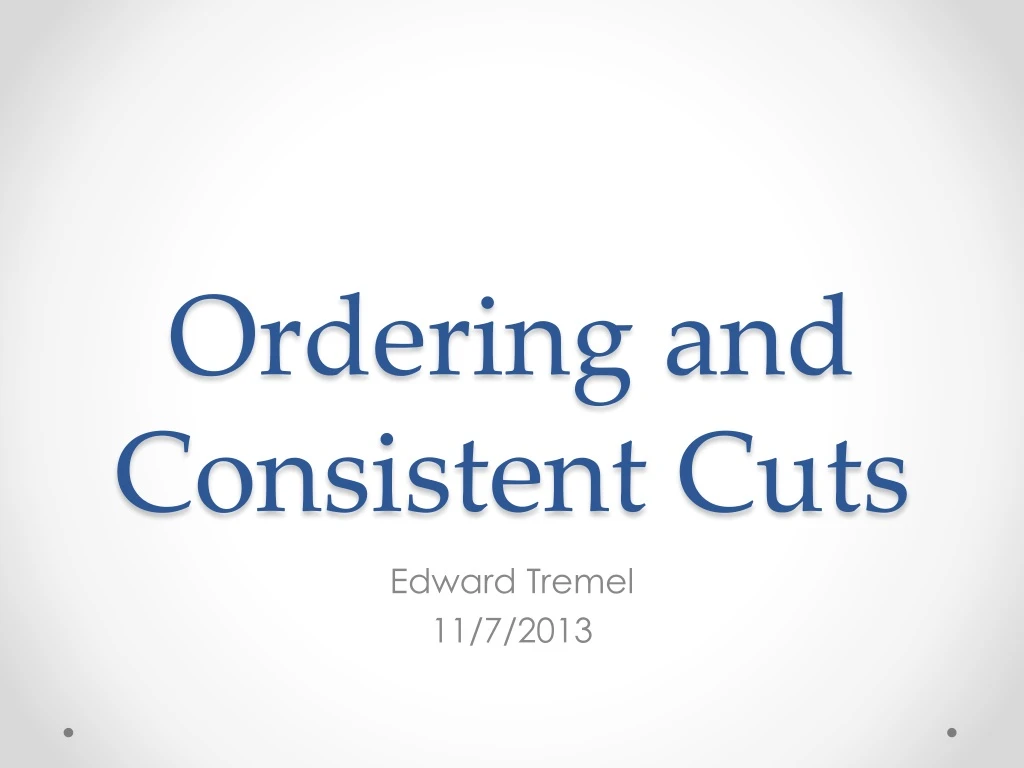 ordering and consistent cuts