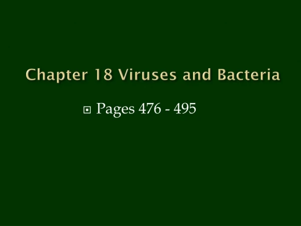 Chapter 18 Viruses and Bacteria