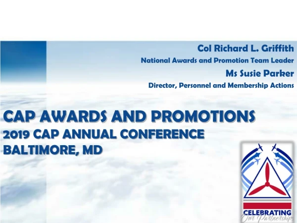 CAP Awards and Promotions 2019 CAP Annual Conference Baltimore, MD