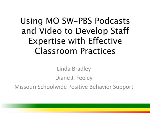 Using MO SW-PBS Podcasts and Video to Develop Staff Expertise with Effective Classroom Practices