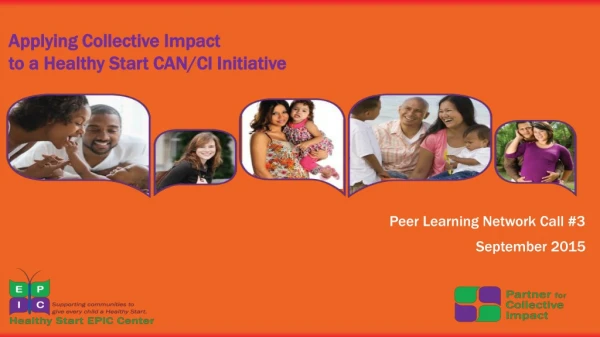 Applying Collective Impact to a Healthy Start CAN/CI Initiative