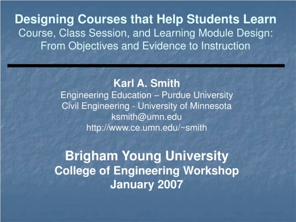 Karl A. Smith Engineering Education – Purdue University