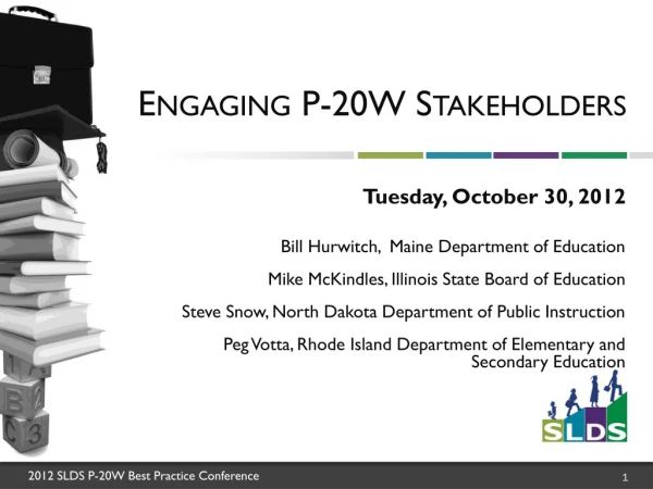 Engaging P-20W Stakeholders