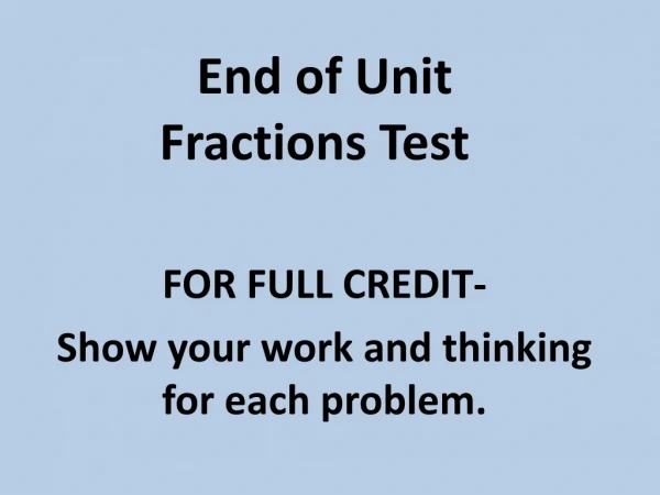 End of Unit Fractions Test
