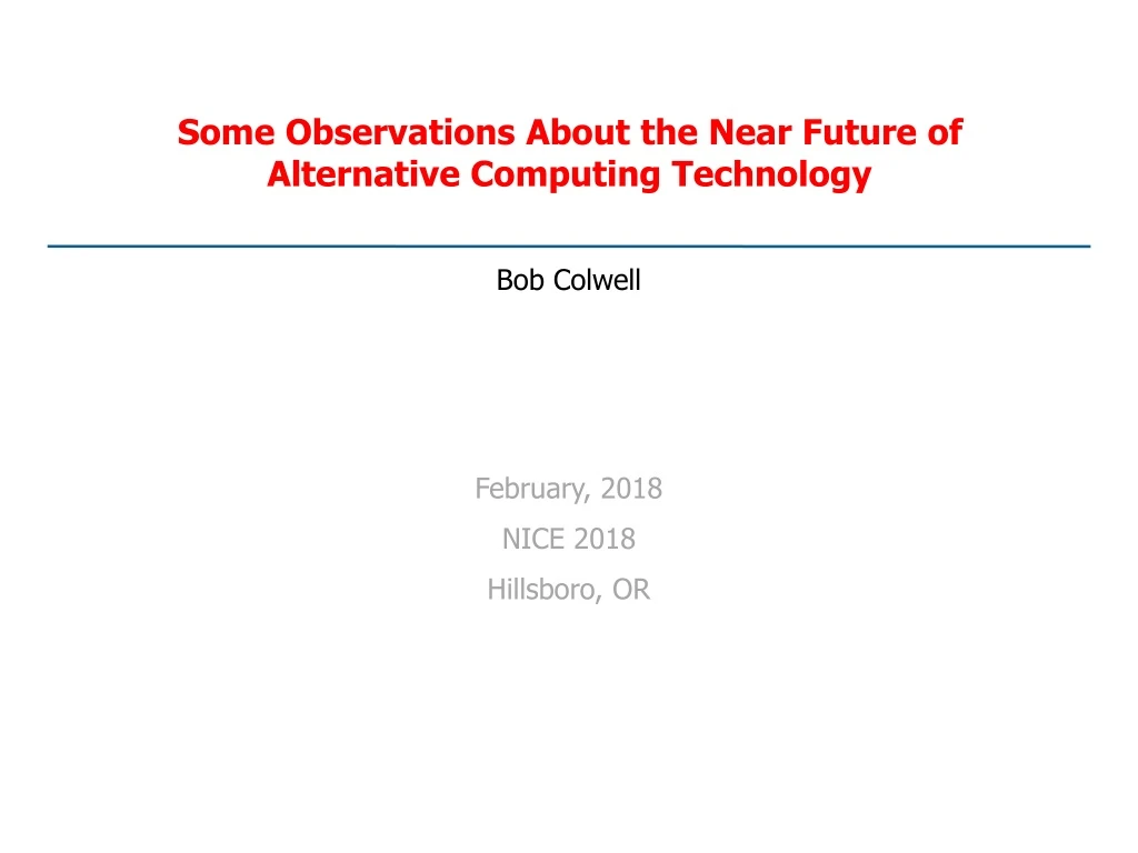 some observations about the near future of alternative computing technology