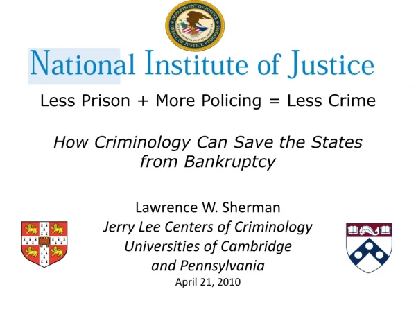 Less Prison + More Policing = Less Crime How Criminology Can Save the States from Bankruptcy