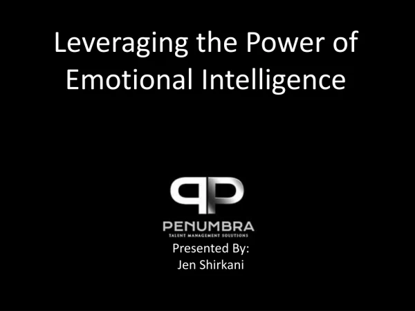 Leveraging the Power of Emotional Intelligence