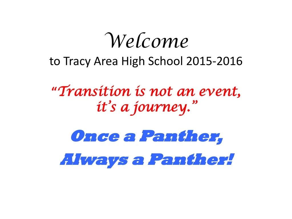 welcome to tracy area high school 2015 2016 transition is not an event it s a journey