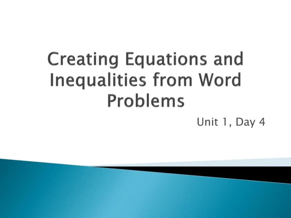 Creating Equations and Inequalities from Word P roblems