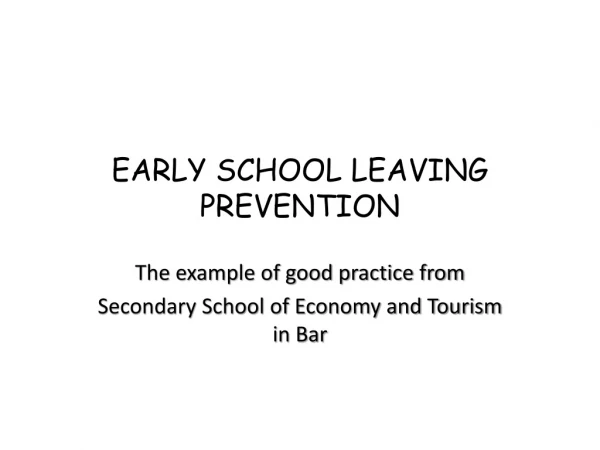 EARLY SCHOOL LEAVING PREVENTION
