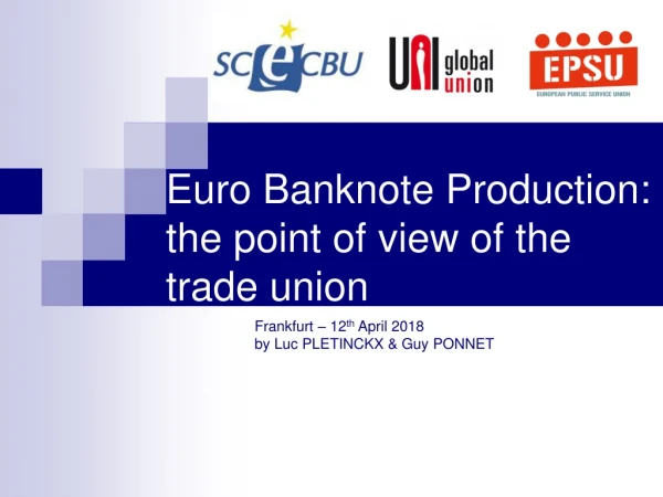 Euro Banknote Production: the point of view of the trade union