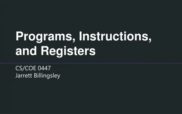 Programs, Instructions, and Registers