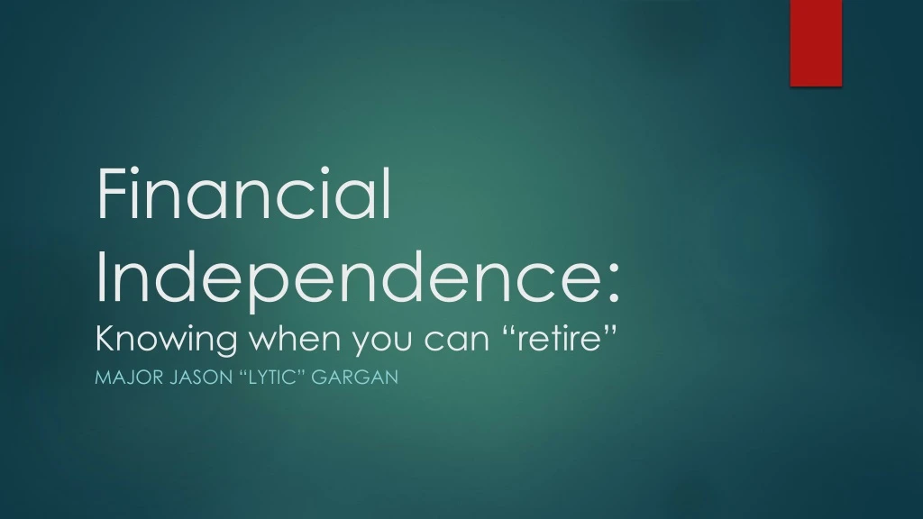 financial independence knowing when you can retire