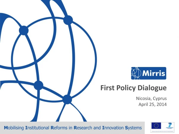 First Policy Dialogue Nicosia, Cyprus April 25, 2014