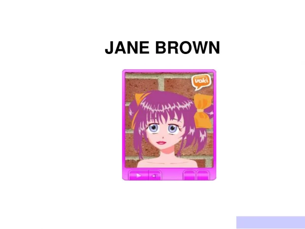 JANE BROWN