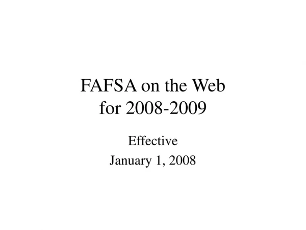 FAFSA on the Web for 2008-2009