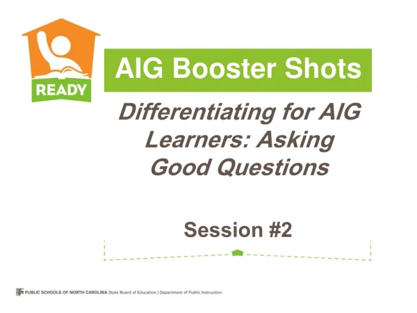 Differentiating for AIG Learners: Asking Good Questions Session #2