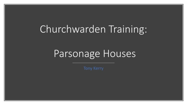 Churchwarden Training: Parsonage Houses