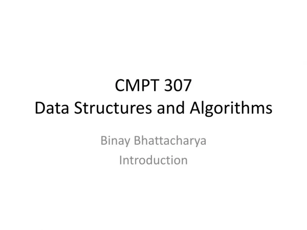 CMPT 307 Data Structures and Algorithms