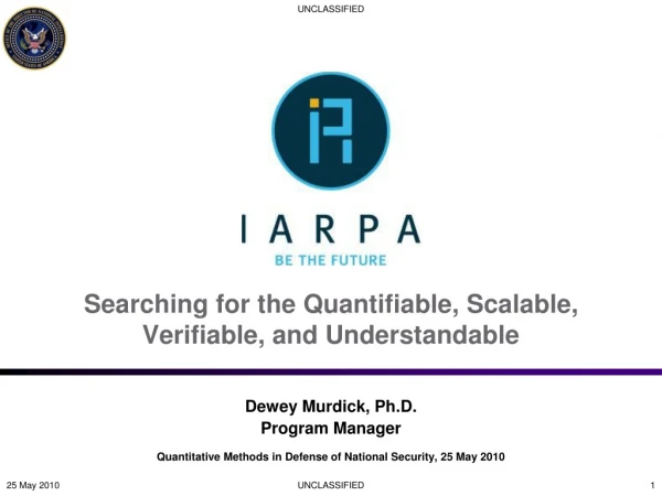Searching for the Quantifiable, Scalable, Verifiable, and Understandable