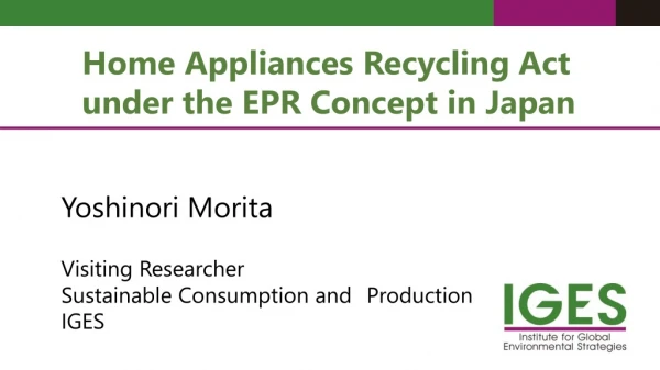 Home Appliances Recycling Act under the EPR Concept in Japan
