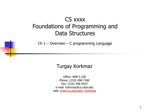 Turgay Korkmaz Office: NPB 3.330 Phone: (210) 458-7346 Fax: (210) 458-4437