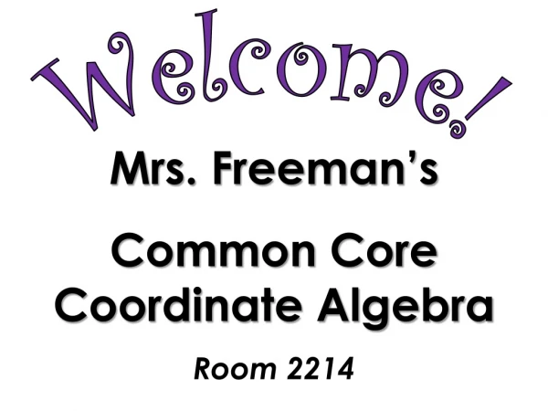 Mrs. Freeman’s Common Core Coordinate Algebra Room 2214