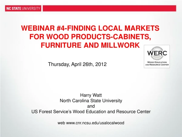 Webinar #4-Finding Local Markets for Wood Products-Cabinets, Furniture and Millwork