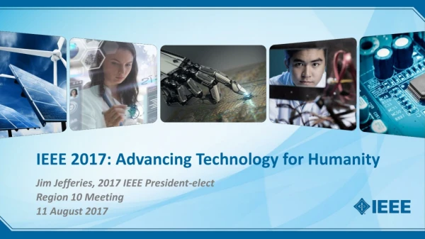 IEEE 2017: Advancing Technology for Humanity
