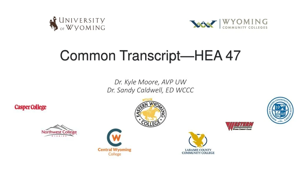 common transcript hea 47 dr kyle moore avp uw dr sandy caldwell ed wccc