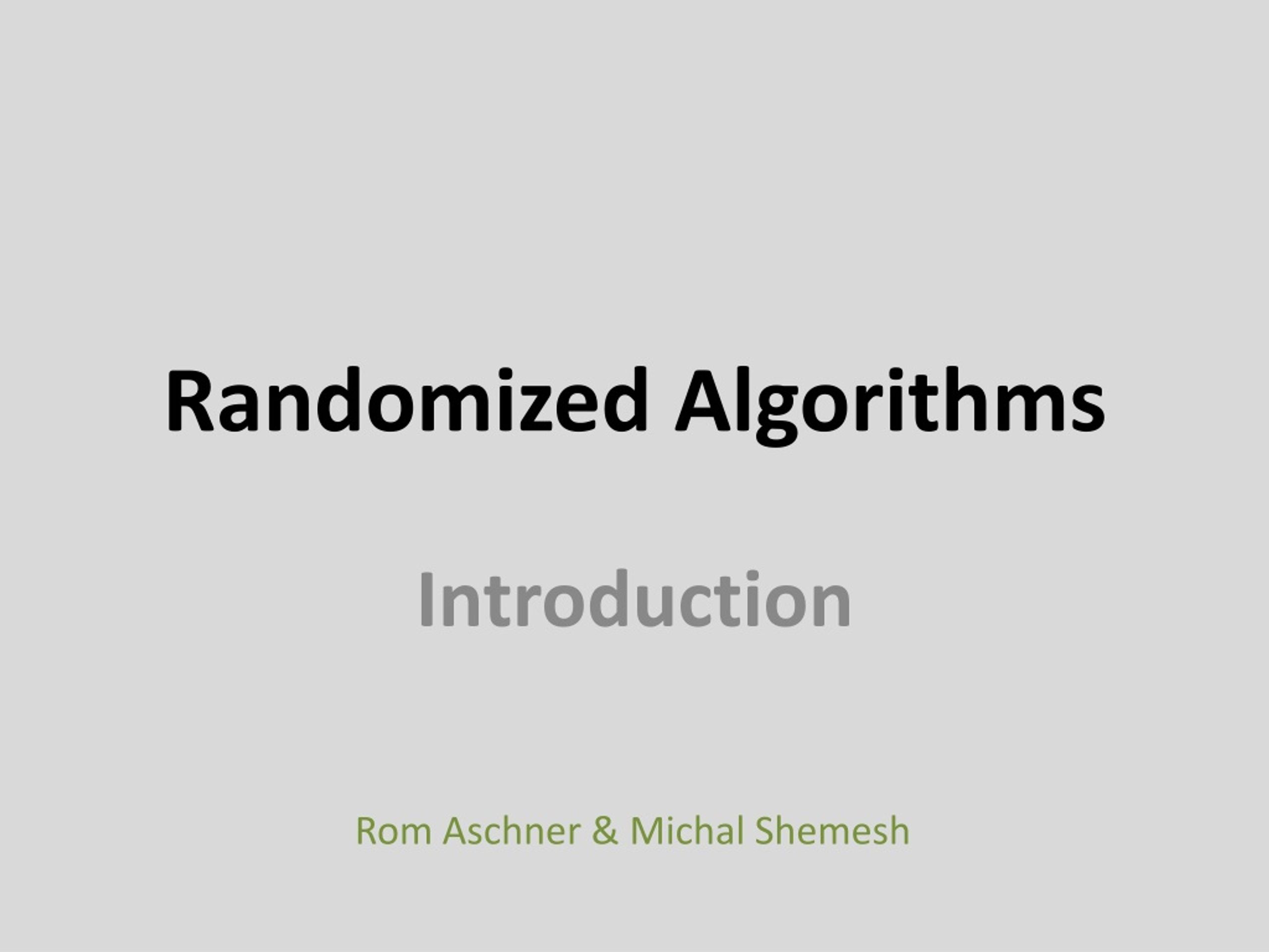 Randomized Algorithms for Quick Sort and Min Cut - slide 1