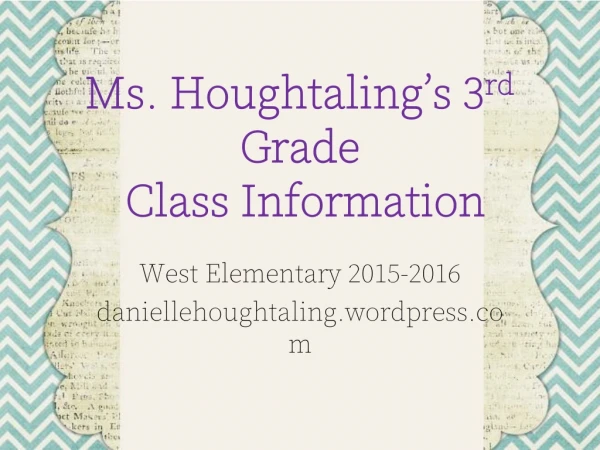 Ms. Houghtaling’s 3 rd Grade Class Information