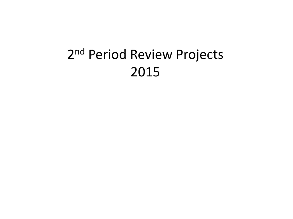 2 nd period review projects 2015