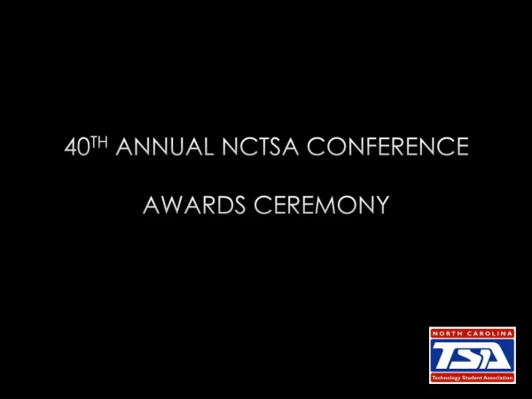40 th annual nctsa conference awards ceremony
