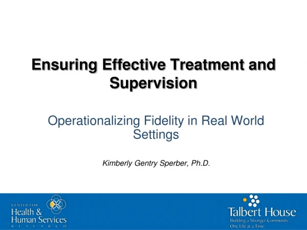 Ensuring Effective Treatment and Supervision