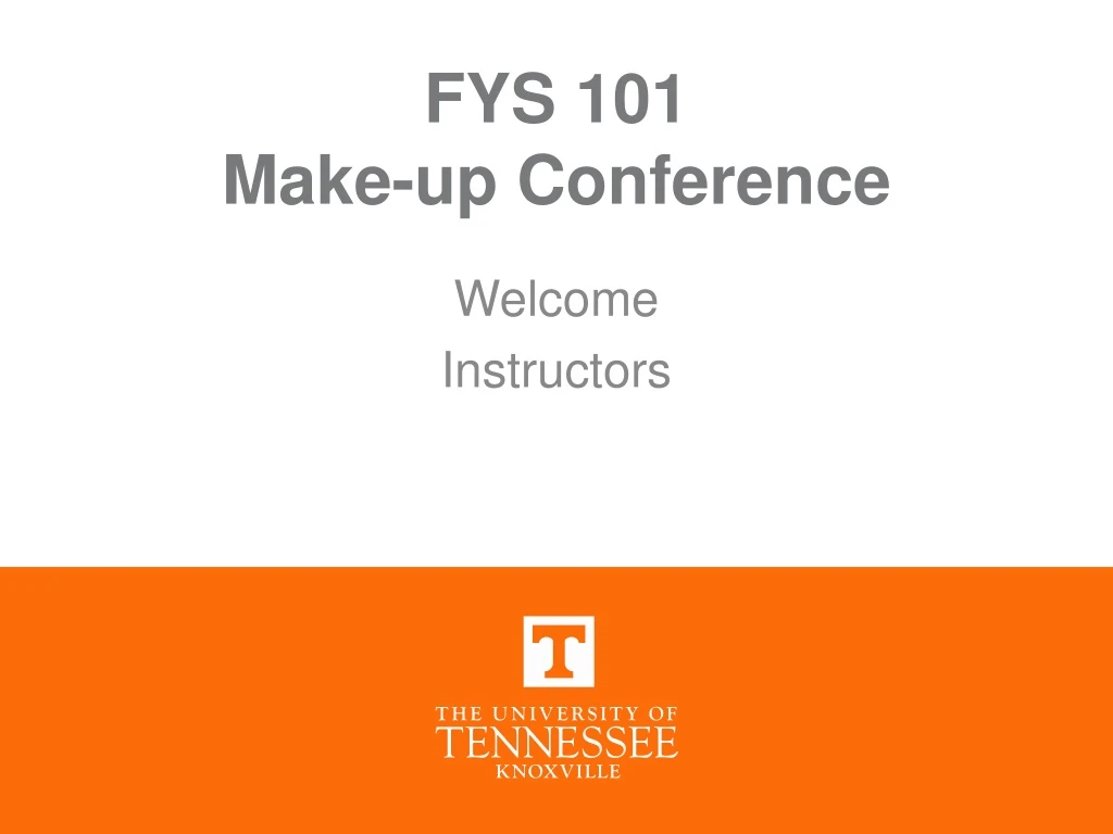 fys 101 make up conference