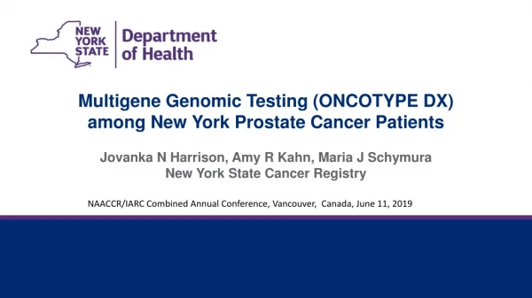 Multigene Genomic Testing (ONCOTYPE DX) among New York Prostate Cancer Patients