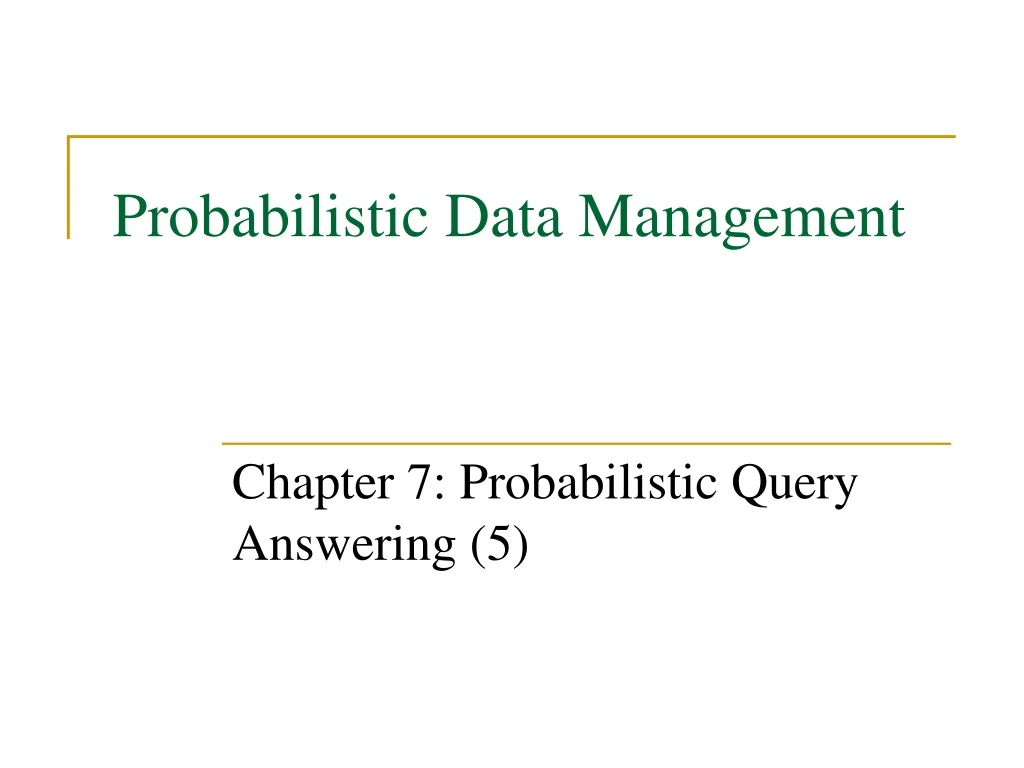 probabilistic data management