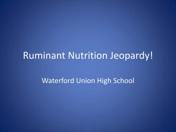 Ruminant Nutrition Jeopardy!