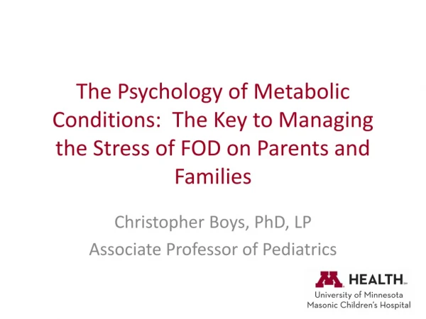 Christopher Boys, PhD, LP Associate Professor of Pediatrics