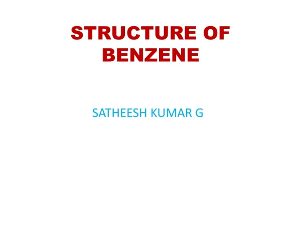 STRUCTURE OF BENZENE