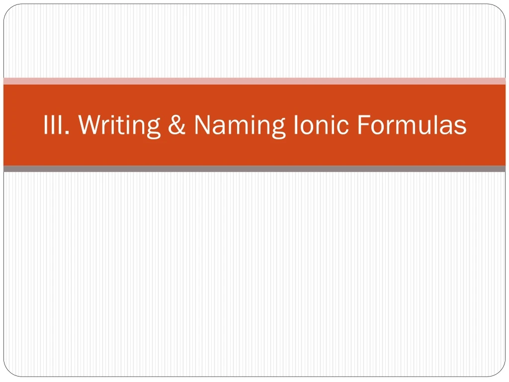 iii writing naming ionic formulas