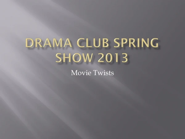 Drama Club Spring Show 2013