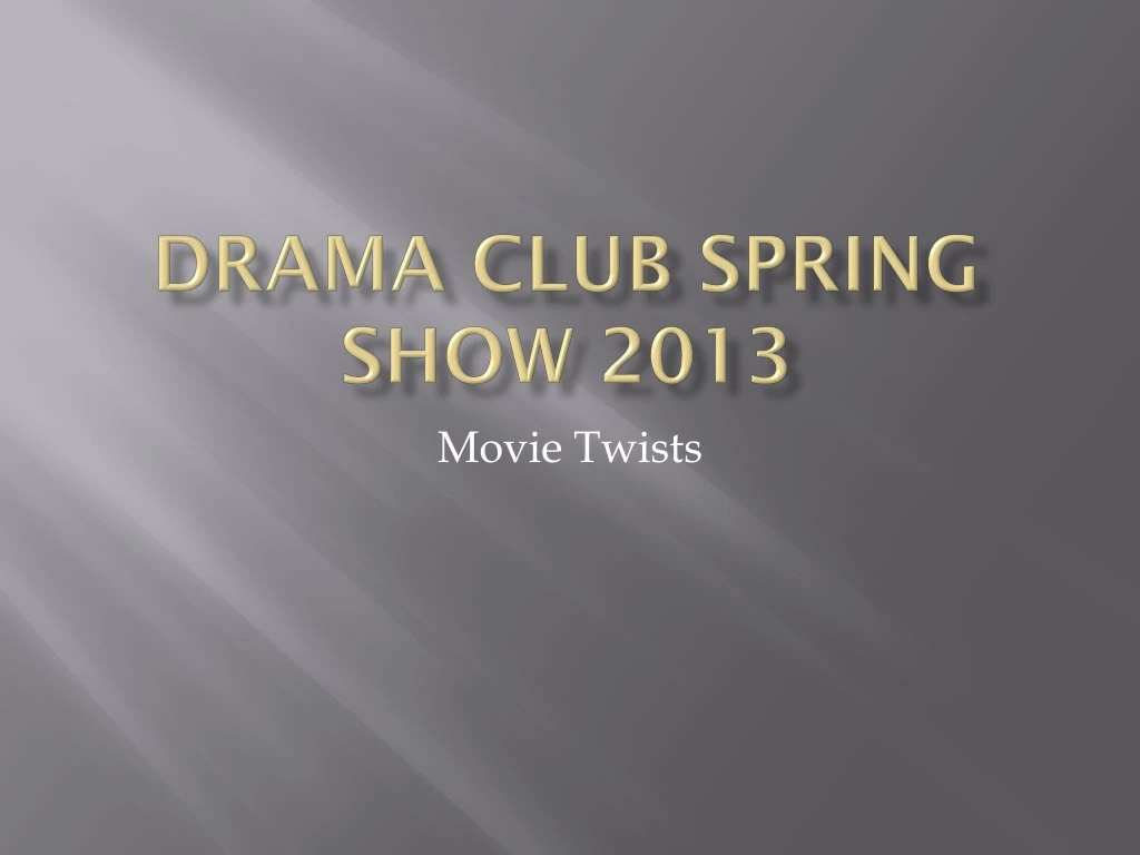 drama club spring show 2013