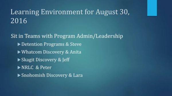 Learning Environment for August 30, 2016